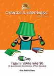 Cyanide & Happiness: Twenty Years Wasted - Kris Wilson, Rob DenBleyker, Dave McElfatrick