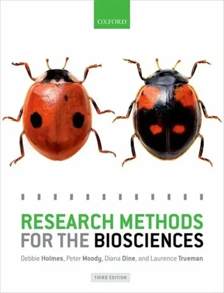 Research Methods for the Biosciences - Debbie  Holmes, Peter  Moody, Laurence  Trueman, Diana  Dine