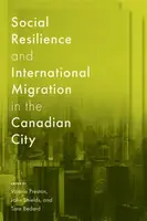 Social Resilience and International Migration in the Canadian City