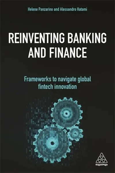 Reinventing Banking and Finance - Alessandro Hatami, Helene Panzarino