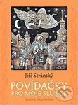 Povídačky pro moje slunce - Jiří Stránský