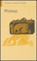Příchozí (poškozená) - Věra Roubalová, Tereza Günterová, František Kostlán