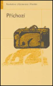 Příchozí (poškozená) - Věra Roubalová, Tereza Günterová, František Kostlán