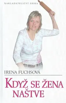 Když se Žena naštve (poškozená) - Irena Fuchsová