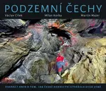 Podzemní Čechy (poškozená) - Václav Cílek, Martin Majer, Milan S. Korba