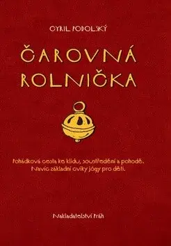 Čarovná rolnička (poškozená) - Cyril Podolský