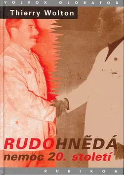 Rudohnědá nemoc 20. století (poškozená) - Thierry Wolton