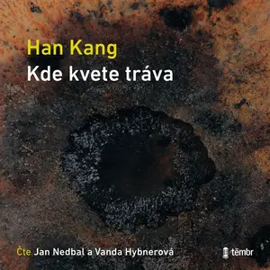 Kde kvete tráva - Han Kang - audiokniha