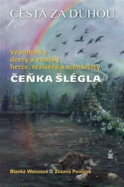 Cesta za duhou - Zuzana Pouliček, Blanka Weissová
