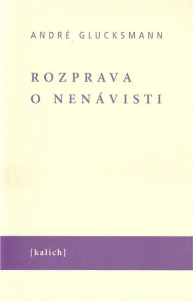 Rozprava o nenávisti - André Glucksmann
