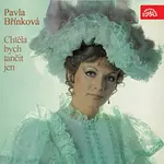 Pavla Břínková – Chtěla bych tančit jen