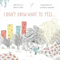 I Don't Know What to Feel - Rosie J King