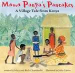 Mama Panya's Pancakes - Mary and Rich Chamberlin