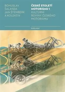České století motorismu I. - Bohuslav Šalanda, Jan Štemberk