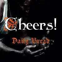 Cheers! – Daily Bread