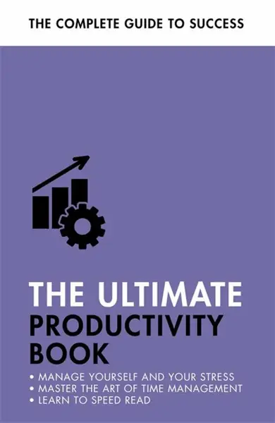 The Ultimate Productivity Book - Martin H. Manser, Stephen Evans-Howe