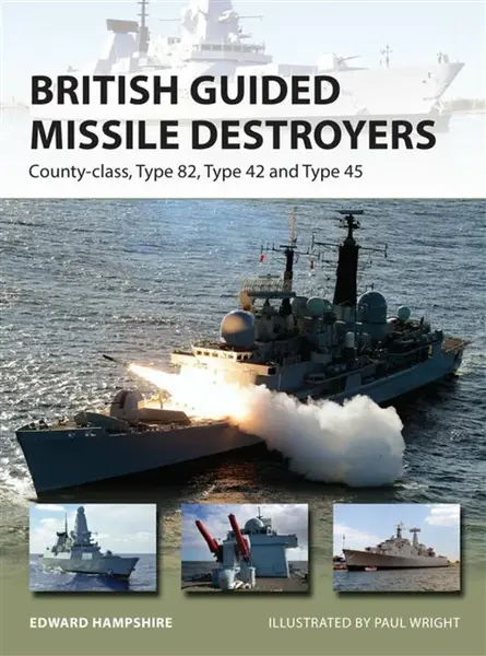 British Guided Missile Destroyers - Dr Edward  Hampshire