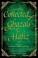 The Collected Ghazals of Hafiz - Volume 3 - Hafez- Shams-Ud-Din Muhammad Shirazi