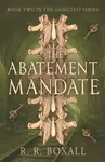 The Abatement Mandate - R. R. Boxall
