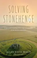 Solving Stonehenge - Allan David Beach