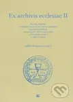 Ex archivis ecclesiae II - Adéla Šmilauerová