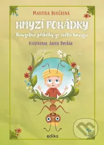 Hmyzí pohádky (Kouzelné příběhy ze světa hmyzu) - Martina Boučková, Jakub Dvořák (ilustrátor) - kniha z kategorie Pohádky