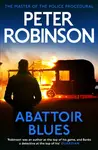 Abattoir Blues - Peter Robinson