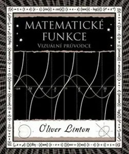 Matematické funkce - Vizuální průvodce - Oliver Linton