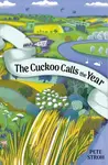 The Cuckoo Calls the Year - Dr. Pete Stroh