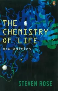 The Chemistry of Life - Professor Steven Rose
