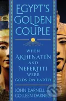 Egypt's Golden Couple (When Akhenaten and Nefertiti Were Gods on Earth) - kniha z kategorie Historie