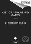 City of a Thousand Gates (A Novel) - Rebecca Sacks
