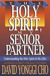 Holy Spirit My Senior Partner - Sumit Paul-Choudhury