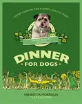 Dinner for Dogs - Henrietta Morrison