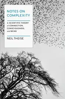 Notes on Complexity - Neil Theise