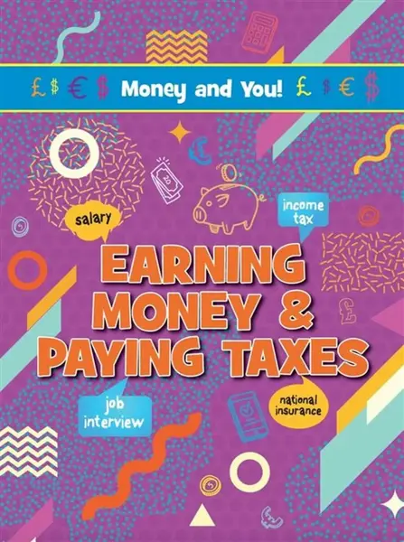 Earning Money & Paying Taxes - Anna Young, Joanne Bell
