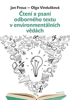 Čtení a psaní odborného textu v environmentálních vědách - Jan Frouz, Olga Vindušková