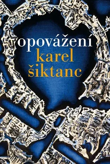 Opovážení - Karel Šiktanc