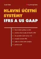 Hlavní účetní systémy IFRS a US GAAP - Josef Jílek