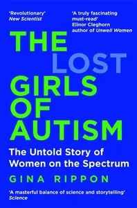 The Lost Girls of Autism - Gina Rippon