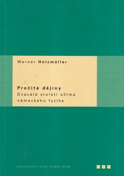 Prožité dějiny (poškozená) - Werner Holzmüller