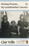 Missing Persons, Or My Grandmother's Secrets - Clair Wills - kniha z kategorie Humanitní a společenské vědy