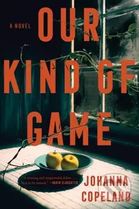 Our Kind of Game (A Novel) - Copeland Johanna - kniha z kategorie Společenská beletrie