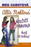Allie Finklová Holčičí pravidla Hurá na scénu! (poškozená) - Meg Cabotová