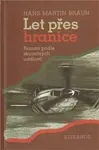 Let přes hranice (poškozená) - Hans Martin Braun
