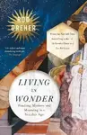 Living in Wonder - Dreher Rod