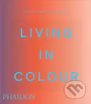 Living in Colour (Colour in Contemporary Interior Design)