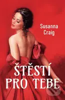 Štěstí pro tebe - Susanna Craig - kniha z kategorie Romantická