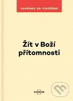 Žít v Boží přítomnosti - Vzkříšení od Vavřinec - kniha z kategorie Duchovní život