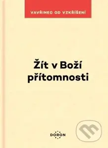 Žít v Boží přítomnosti - Vzkříšení od Vavřinec - kniha z kategorie Duchovní život